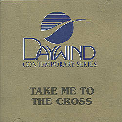 Take Me To The Cross