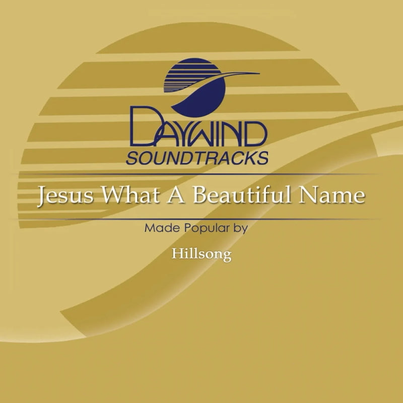 Jesus, What A Beautiful Name