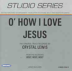 O' How I Love Jesus