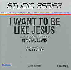 I Want To Be Like Jesus