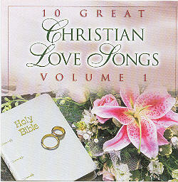 10 Great Christian Love Songs Vol.1