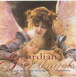 Guardian Angels-A Treasury Of Angelic Lullabies