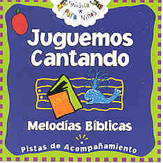 Juguemos Cantando - Melodias Biblicas