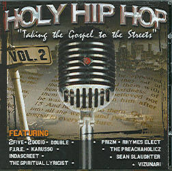 Holy Hip Hop: Taking The Gospel To The Streets, Vol. 2