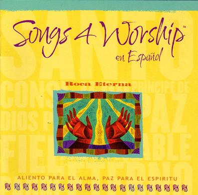 Songs 4 Worship En Espanol: Roca Eterna