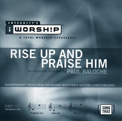 Rise Up And Praise Him