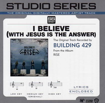 I Believe (With Jesus Is The Answer)