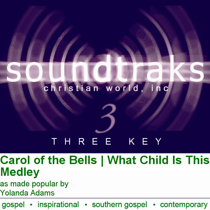 Carol of the Bells/What Child Is This Medley