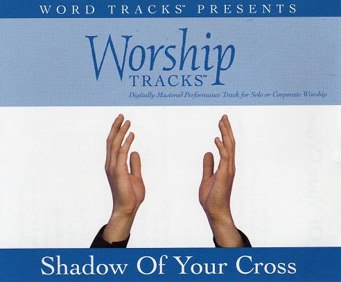 Shadow Of Your Cross