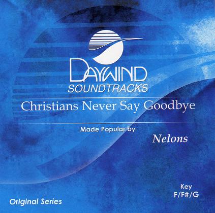 Christians Never Say Goodbye