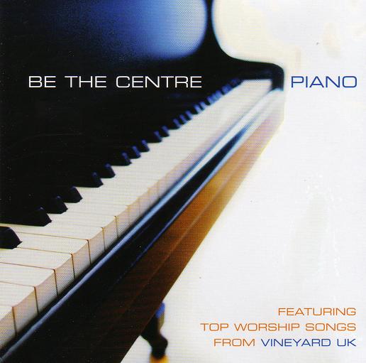 Be The Centre Piano