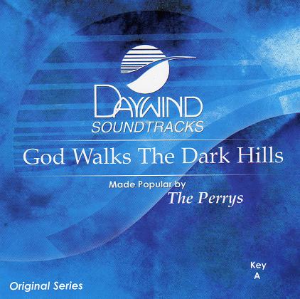 God Walks The Dark Hills