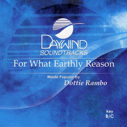 For What Earthly Reason