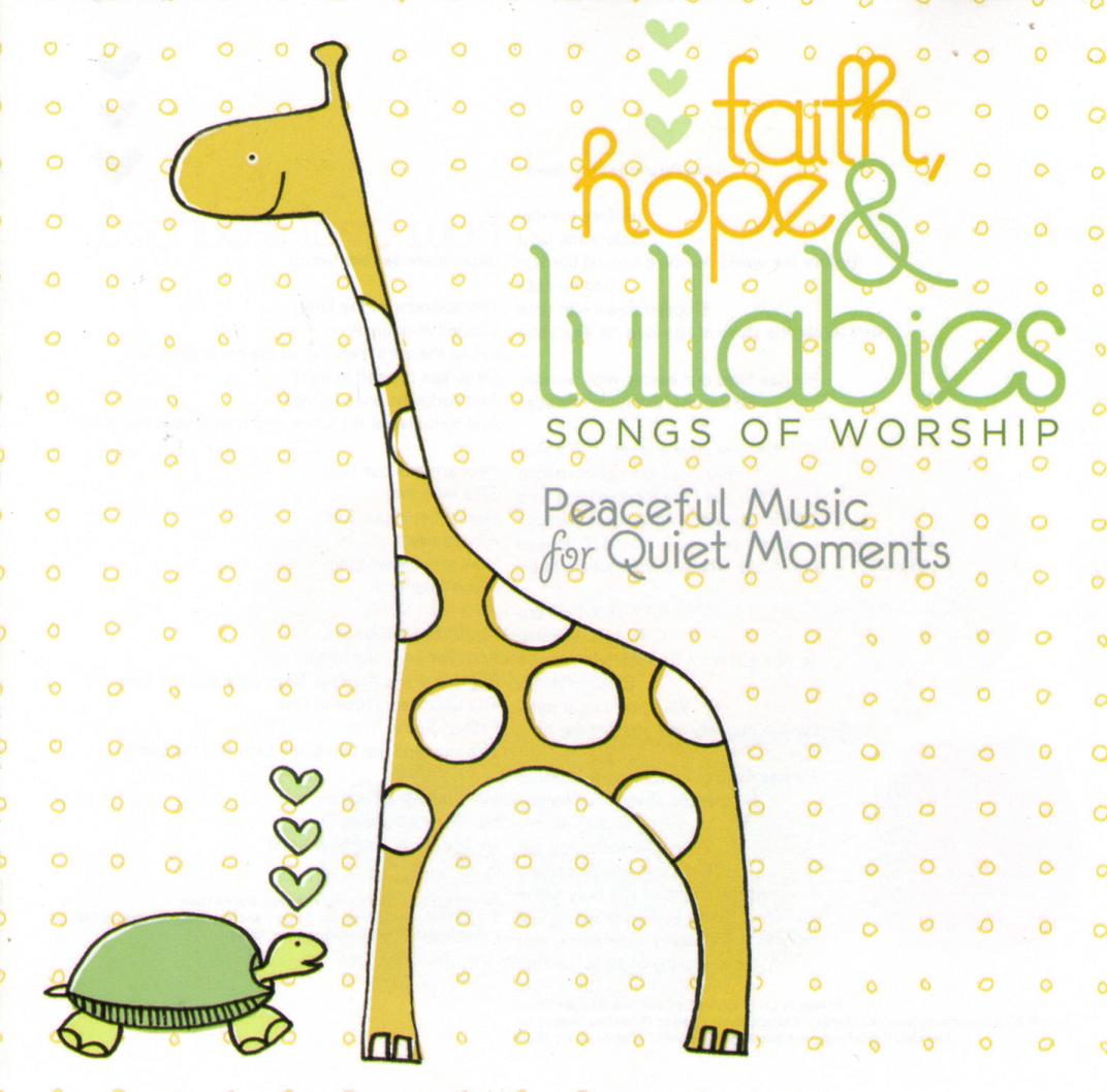 Faith, Hope & Lullabies Worship Edition