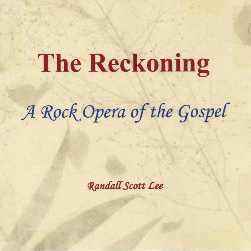 Reckoning, The: A Rock Opera Of The Gospel