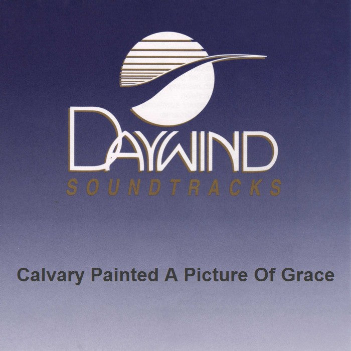 Calvary Painted A Picture Of Grace