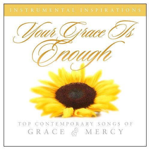 Your Grace Is Enough: Songs Of Grace & Mercy