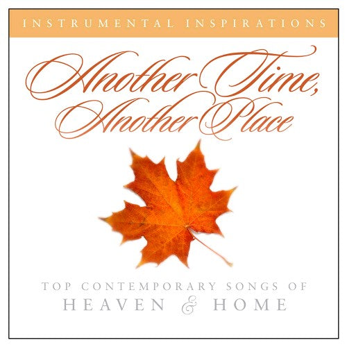 Another Time, Another Place: Songs of Heaven & Hom