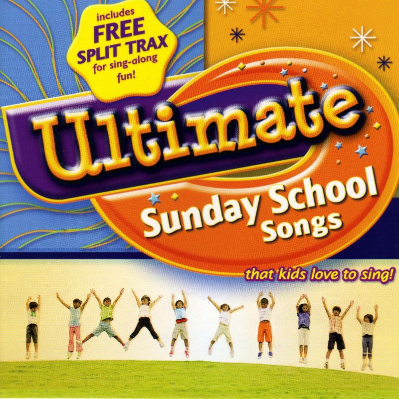 Ultimate Sunday School Songs