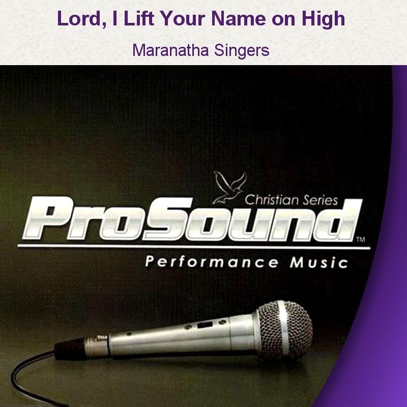 Lord, I Lift Your Name On High