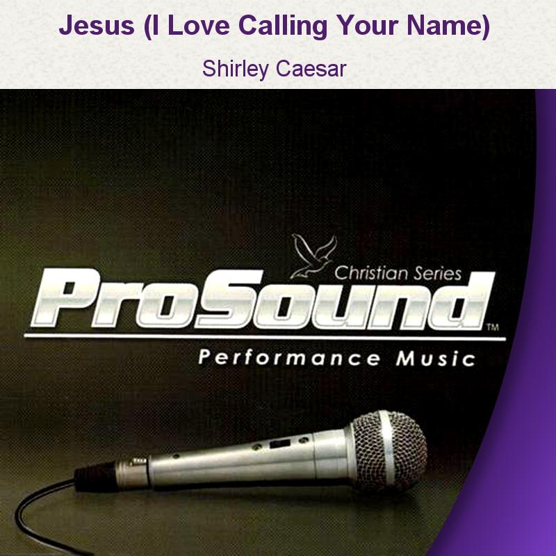 Jesus (I Love Calling Your Name)