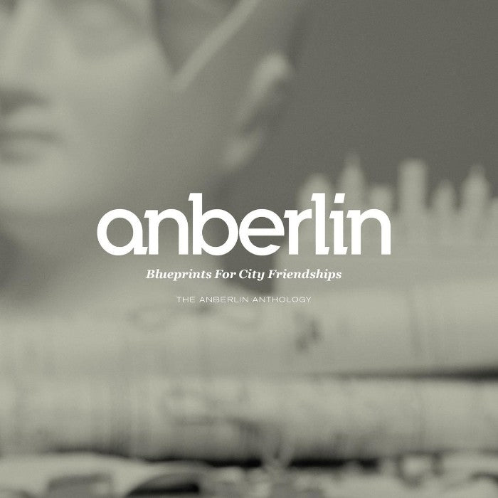 Blueprints For City Friendships: The Anberlin Anthology