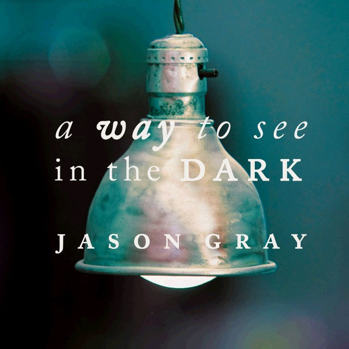 A Way To See In The Dark Special Edition