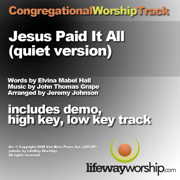 Jesus Paid It All (Quiet Version)