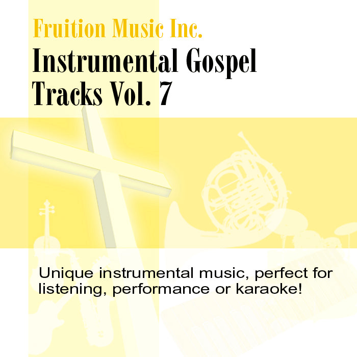 Instrumental Gospel Tracks Vol. 7