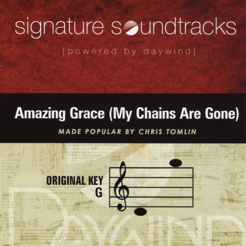 Amazing Grace (My Chains Are Gone)