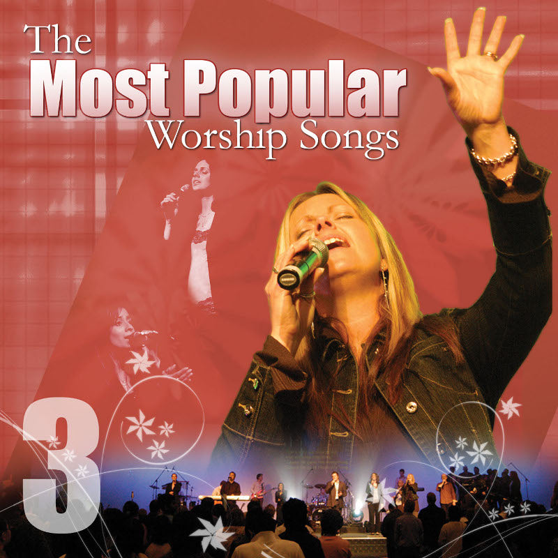 The Most Popular Worship Songs Volume 3