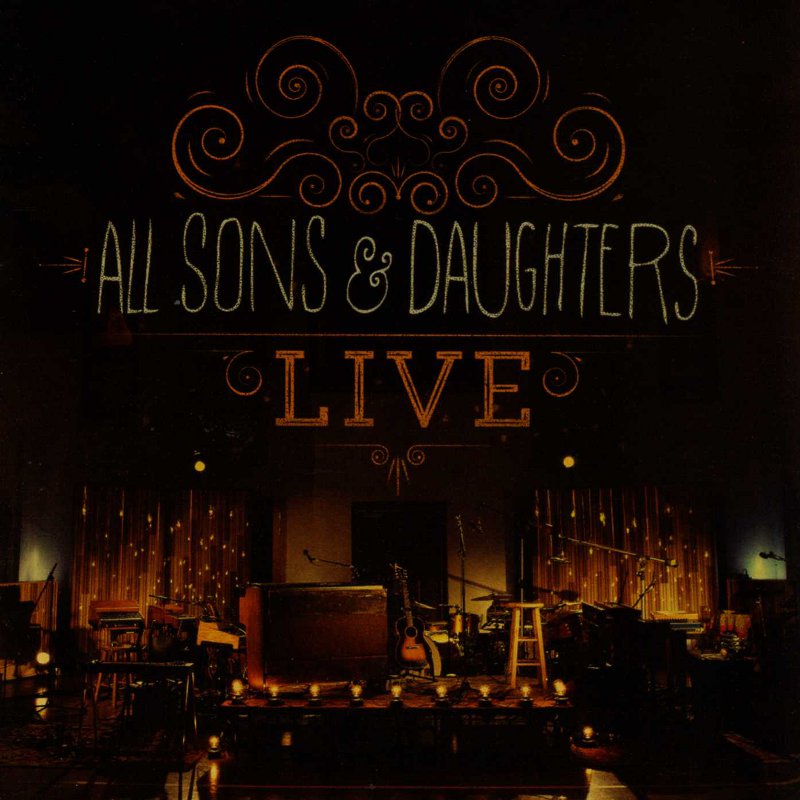 All Sons & Daughters Live