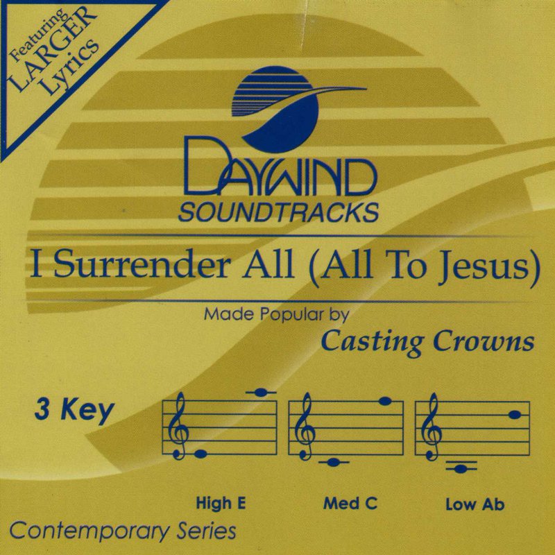 I Surrender All (All To Jesus)