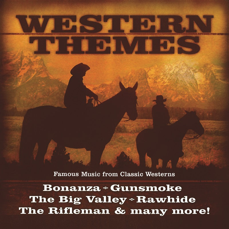 Western Themes: Famous Music From Classic Westerns