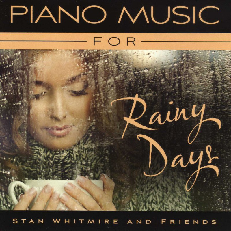 Piano Music For Rainy Days