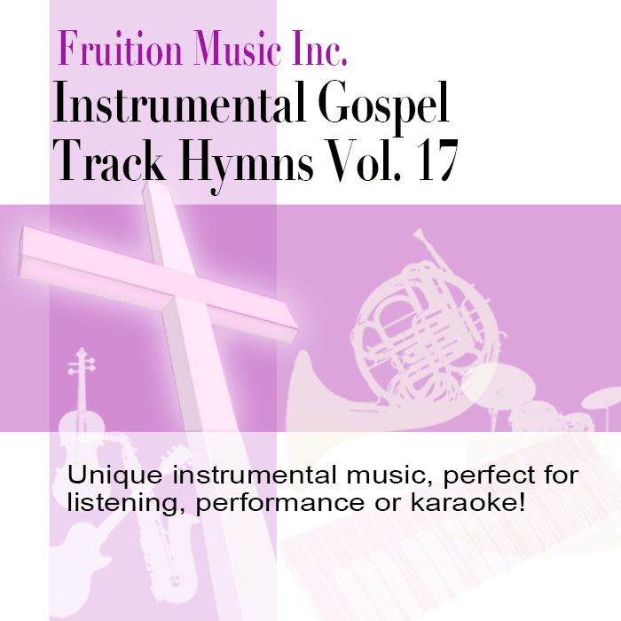 Instrumental Gospel Tracks Vol. 17