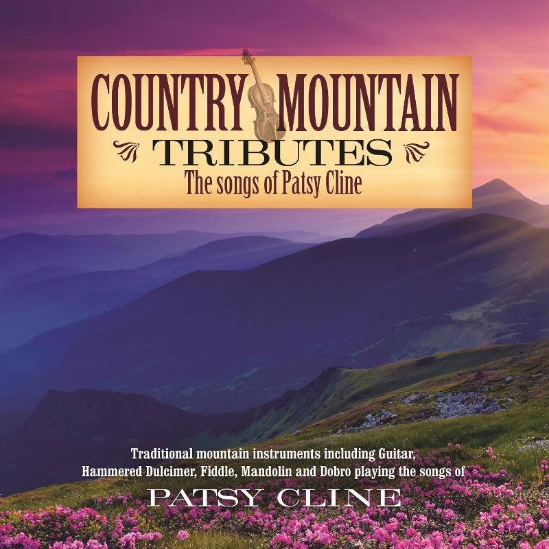 Country Mountain Tributes: The Songs Of Patsy Cline