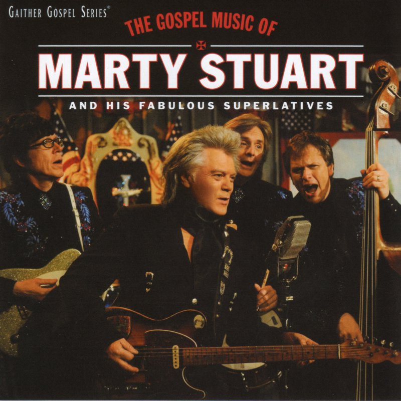 Gospel Music Of Marty Stuart Live, The