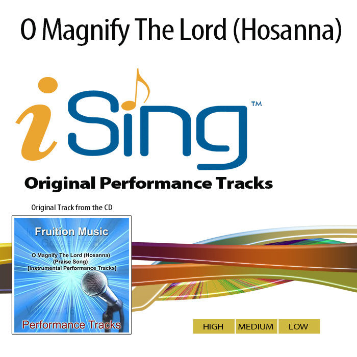 O Magnify The Lord (Hosanna)