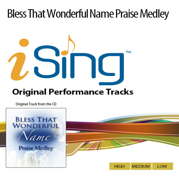 Bless That Wonderful Name Praise Medley