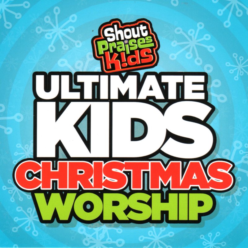 Ultimate Kids Christmas Worship