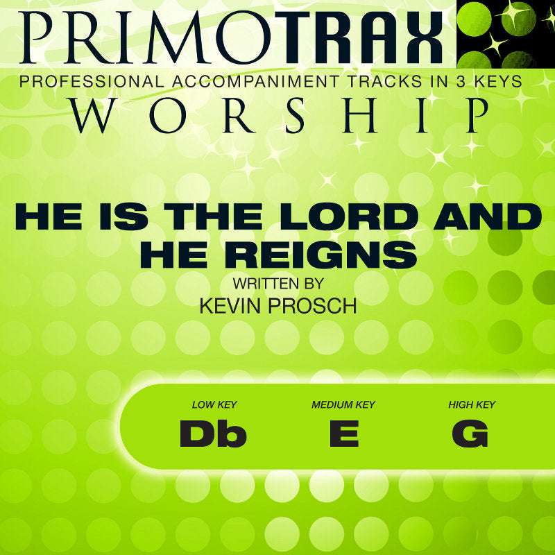 He Is The Lord And He Reigns (Show Your Power)