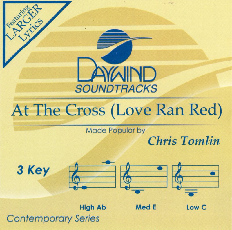 At The Cross (Love Ran Red)