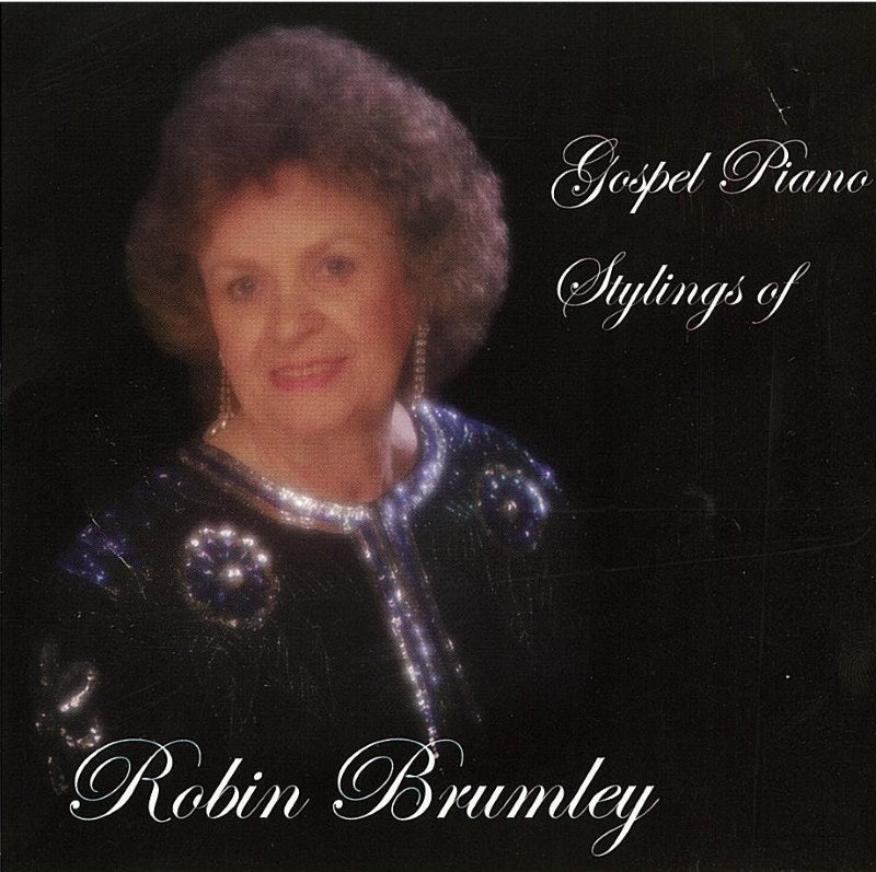 Gospel Piano Stylings of Robin Brumley