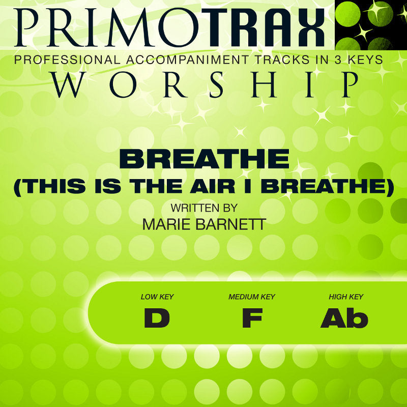 Breathe (This Is The Air I Breathe)