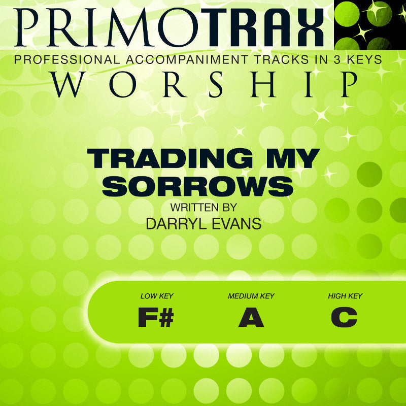 Trading My Sorrows