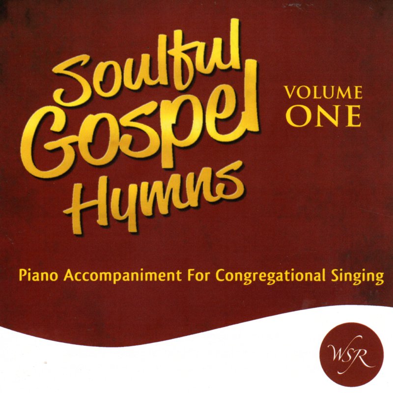 Soulful Gospel Hymns Volume One