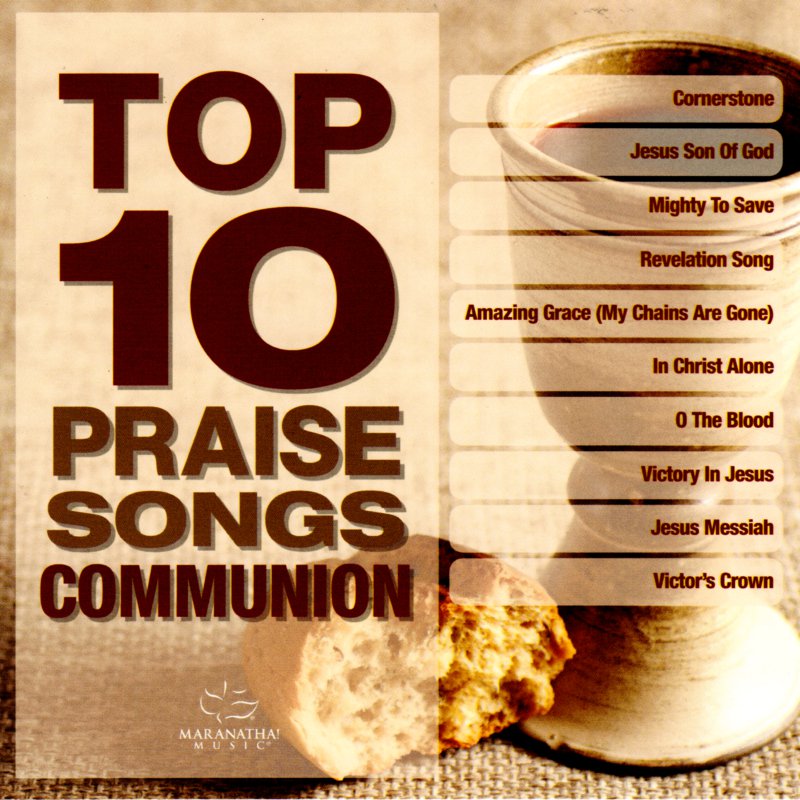 Top 10 Praise Songs Communion