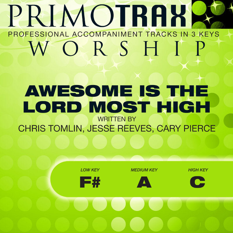 Awesome Is The Lord Most High