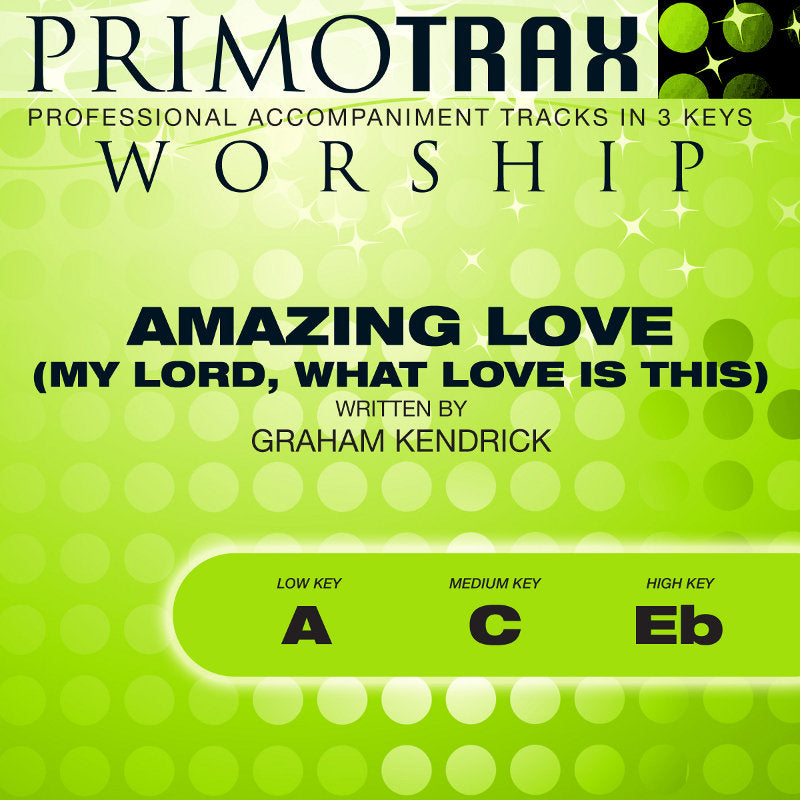 Amazing Love (My Lord What Love Is This)